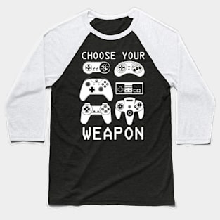 Choose Your Weapon Baseball T-Shirt